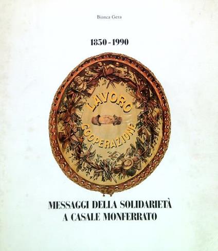 1850-1990 Messaggi della solidarietà a Casale Monferrato - Bianca Gera - copertina
