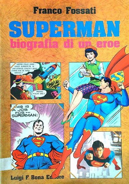 Superman biografia di un eroe - Franco Fossati - copertina