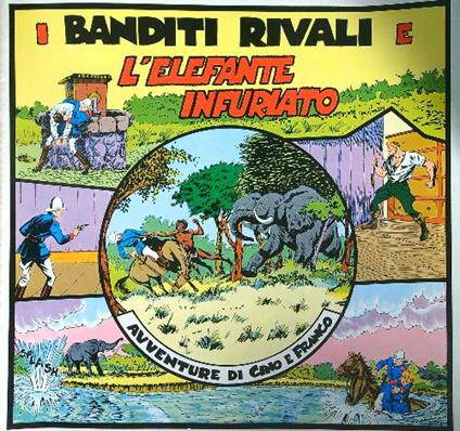 I banditi rivali e L'elefante infuriato - copertina