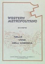 Western Metropolitano ovvero nelle vene dell'America