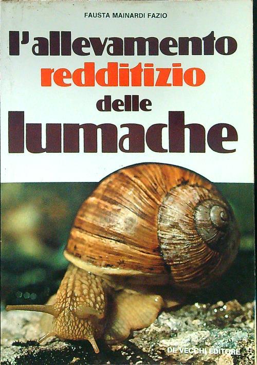 L' allevamento redditizio delle lumache - Fausta Mainardi Fazio - copertina