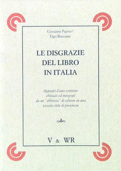 Le disgrazie del libro in Italia - Ugo Boccassi - copertina