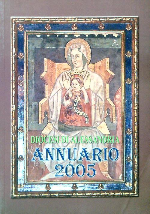 Diocesi di Alessandria. Annuario 2005
