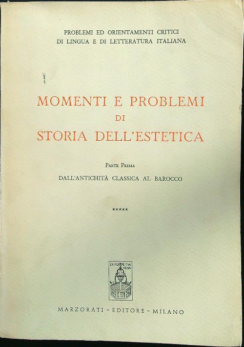 Momenti e problemi di storia dell'estetica 4vv