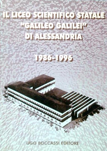 Il liceo scientifico statale Galileo Galilei di Alessandria 1986-1996 - copertina