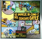 Le imprese di Cino e del sergente Gates