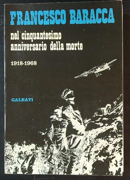 Francesco Baracca nel cinquantesimo anniversario della morte 1918-1968 - copertina