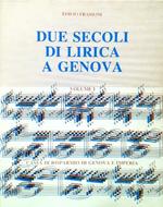Due secoli di lirica a Genova. Volume I