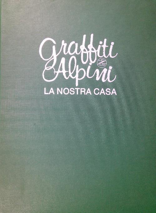 Graffiti Alpini. La nostra casa - copertina
