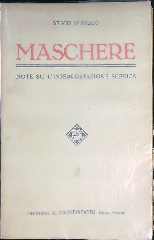 Maschere. Note su l'interpretazione scenica
