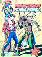 Il piccolo ranger. L'uomo che non poteva morire