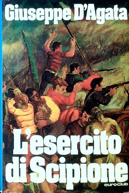 L' esercito di Scipione - Giuseppe D'Agata - copertina