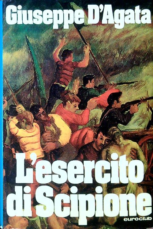L' esercito di Scipione - Giuseppe D'Agata - copertina