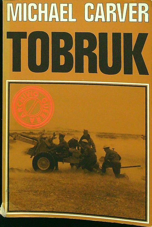 Tobruk - Micheal Carver - copertina