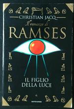 Il romanzo di Ramses 1: Il figlio della luce