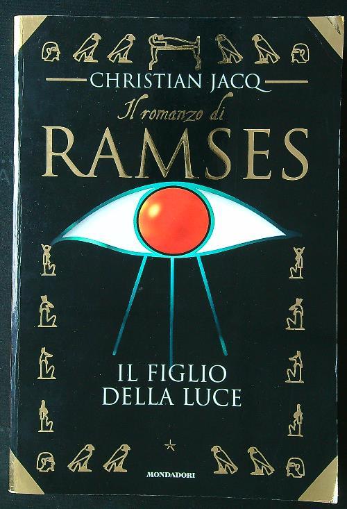 Il romanzo di Ramses 1: Il figlio della luce - Christian Jacq - copertina