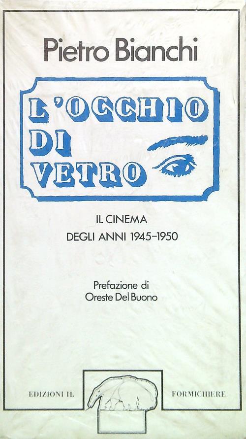 L' occhio di vetro. Il cinema degli anni 1945-1950