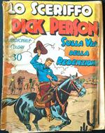 Lo sceriffo Dick Person n. 1 - Sulla via della redenzione
