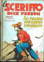 Lo sceriffo Dick Person n. 3 - La banda dei morti viventi