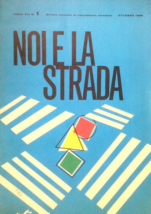 Noi e la strada - Anno XVI, N. 1/Ottobre 1966 - copertina