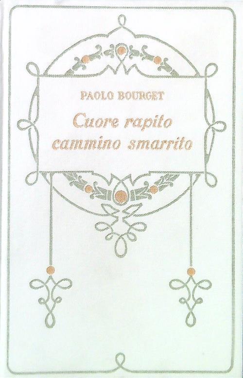 Cuore rapito cammino smarrito - Paul Bourget - copertina