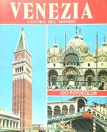 Venezia. Centro del mondo