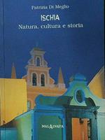 Ischia. Natura, cultura e storia