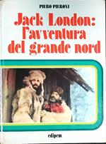 Jack London: l'avventura del grande nord