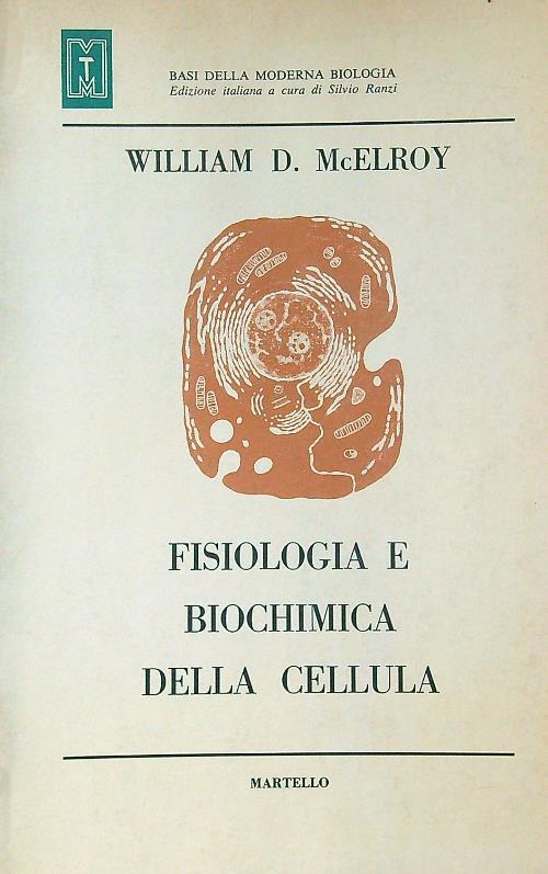 Fisiologia e biochimica della cellula - William D. McElroy - copertina
