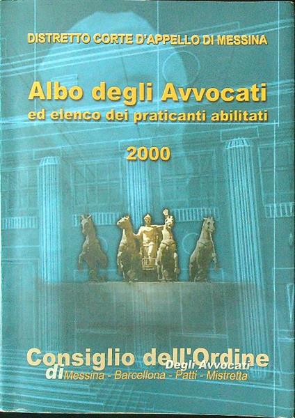 Albo degli Avvocati ed elenco dei praticanti abilitati 2000 - Consiglio Ordine Avvocati Messina - copertina