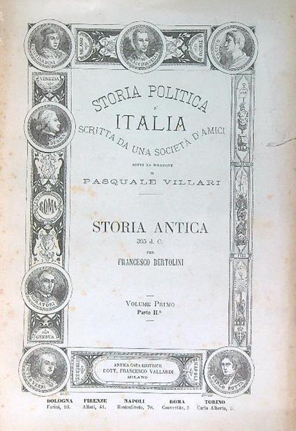 Storia politica d'Italia. Storia Antica Volume primo parte II - Francesco Bertolini - copertina
