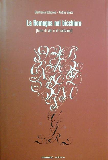 La Romagna nel bicchiere - Gianfranco Bolognes - copertina