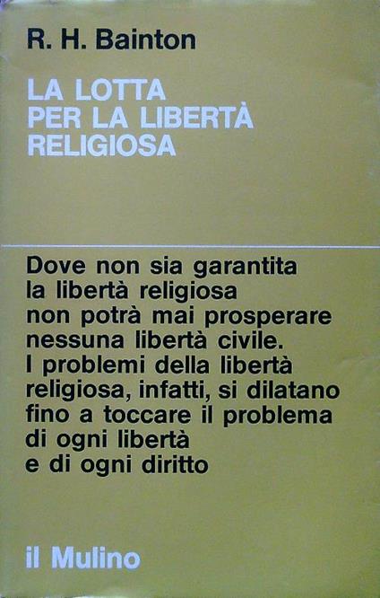 La lotta per la libertà religiosa - Roland H. Bainton - copertina