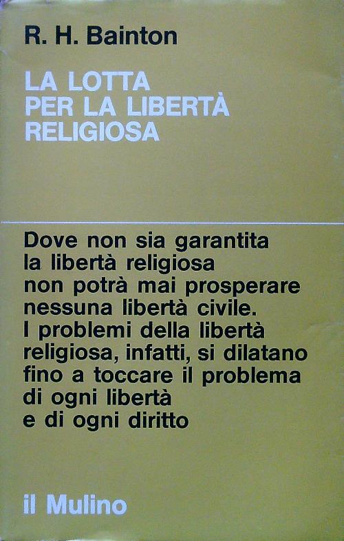 La lotta per la libertà religiosa - Roland H. Bainton - copertina