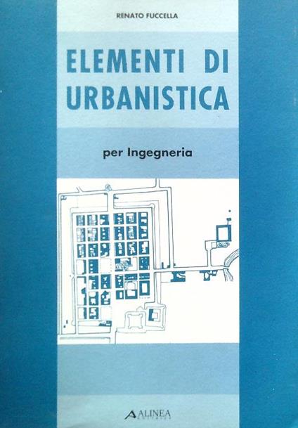Elementi di Urbanistica per Ingegneria - Renato Fuccella - copertina