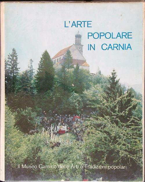 L' arte popolare in Carnia
