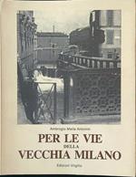 Per le vie della vecchia Milano