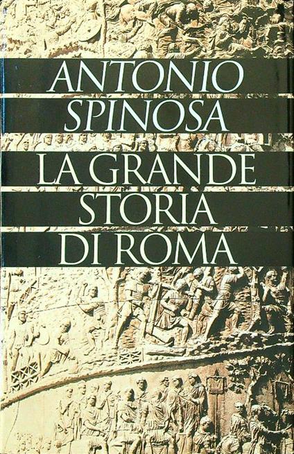 La grande storia di Roma - Antonio Spinosa - copertina