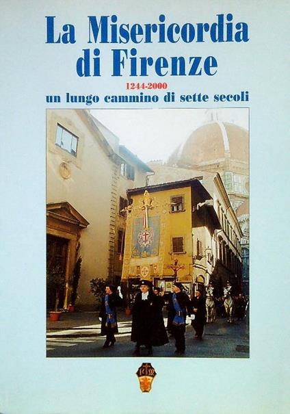 La misericordia di Firenze 1244-2000 - copertina