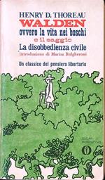 Walden ovvero la vita nei boschi - La disobbedienza civile