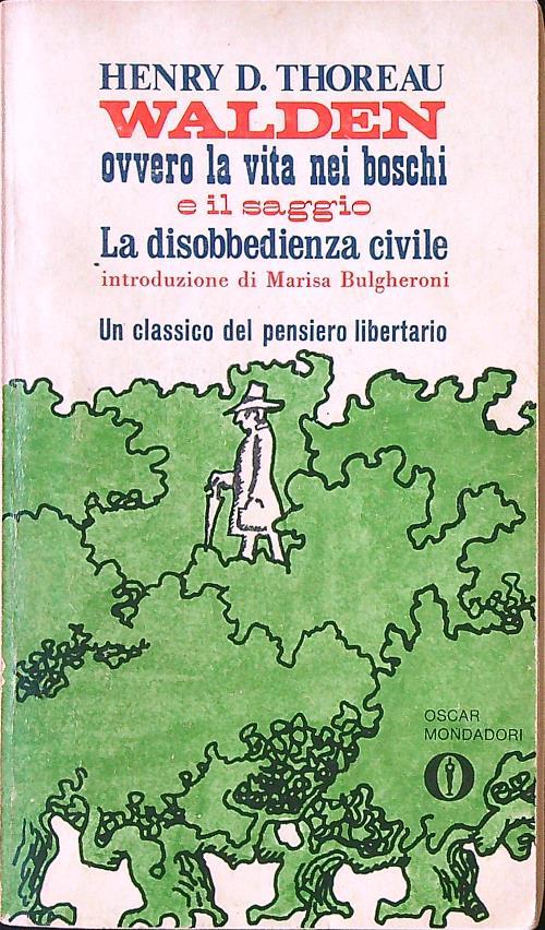 Walden ovvero la vita nei boschi - La disobbedienza civile