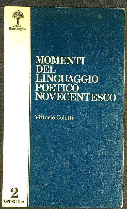 Momenti del linguaggio poetico novecentesco