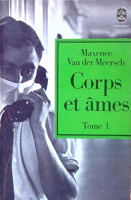 Corps et ames. Tome 1 - Maxence Van der Meersch - copertina