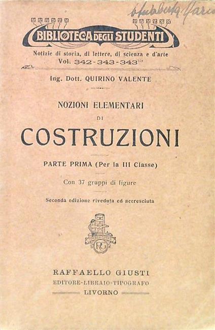 Nozioni elementari di Costruzioni. Parte prima (Per la III Classe) - Quirino Valente - copertina