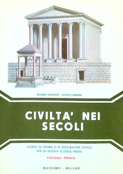 Civiltà nei secoli. Volume primo - Sandro Cassone - copertina