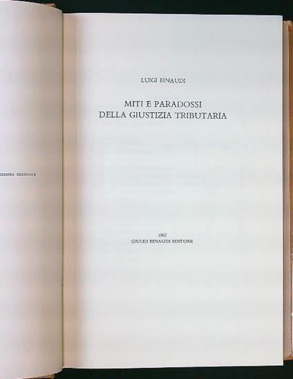 Miti e paradossi della giustizia tributaria - Luigi Einaudi - copertina
