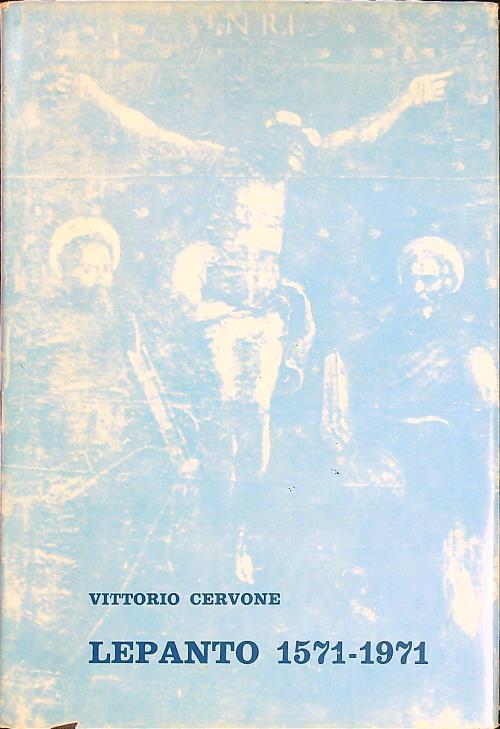 Lepanto 1571-1971 - Vittorio Cervone - copertina
