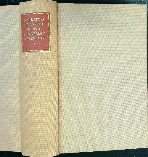 Narratori dell'Ottocento e del primo Novecento. Vol. 64 Tomo V - copertina