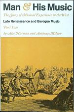 Man and his music Late renaissance and baroque music