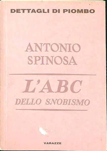 L' abc dello snobismo - Antonio Spinosa - copertina